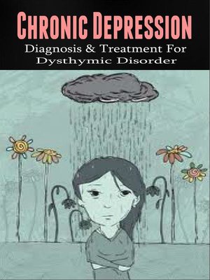 cover image of Chronic Depression--Diagnosis & Treatment for Dysthymic Disorder